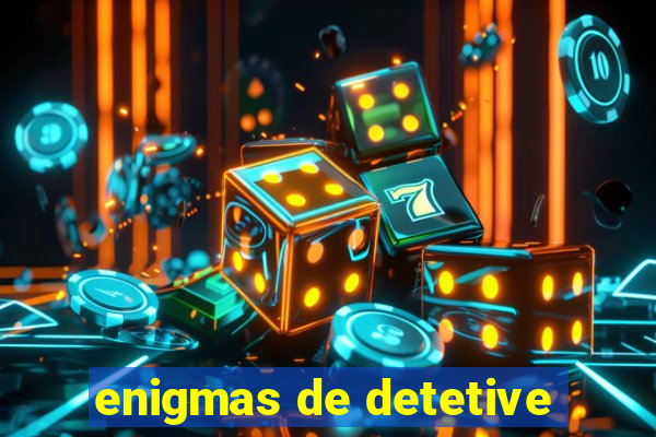 enigmas de detetive